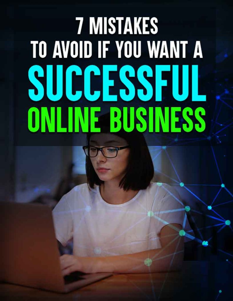 7-Mistakes-to-Avoid-if-You-Want-a-Successful-Online-Business